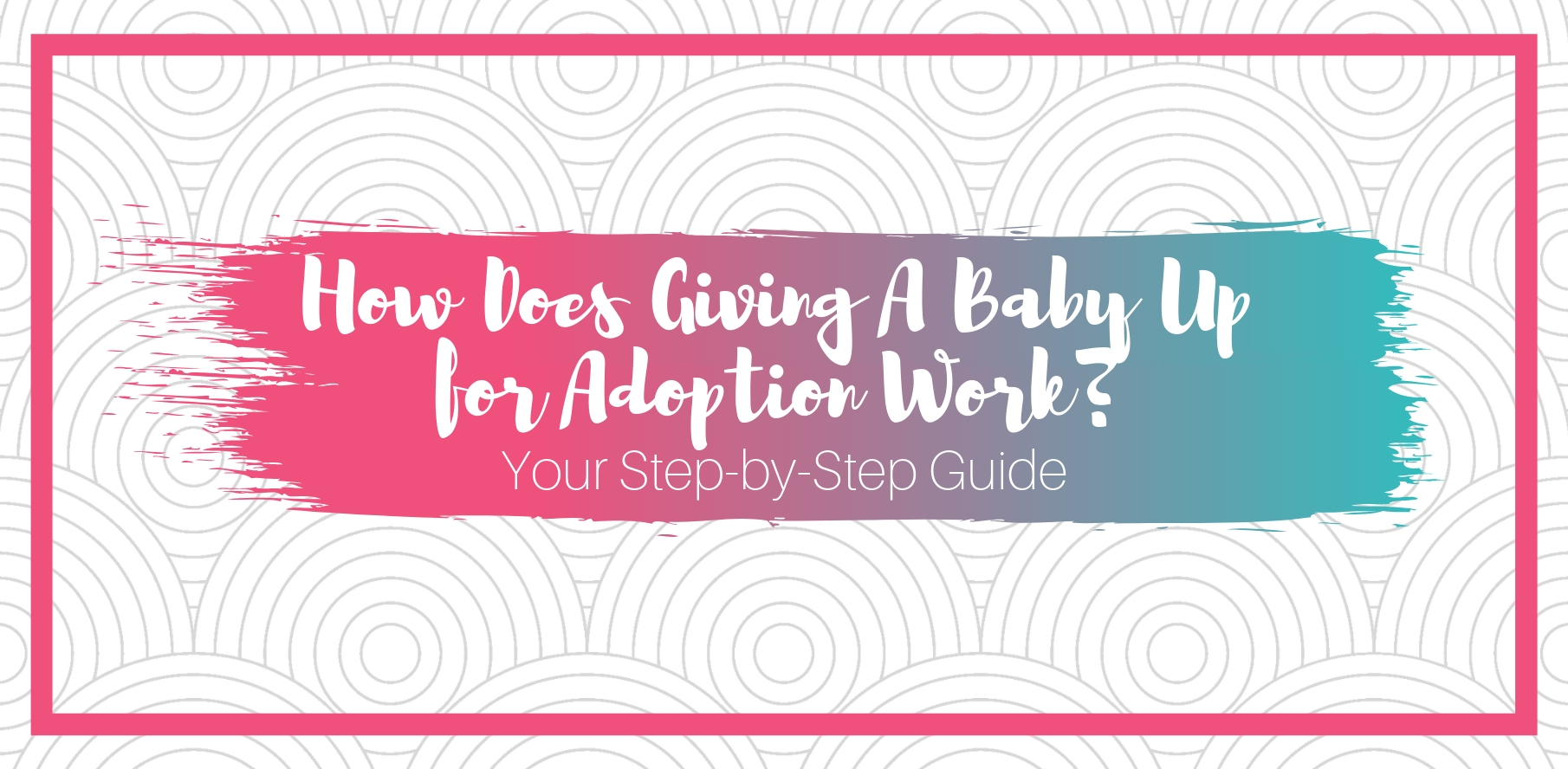 how does giving a baby up for adoption work