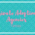 private adoption agencies in Texas
