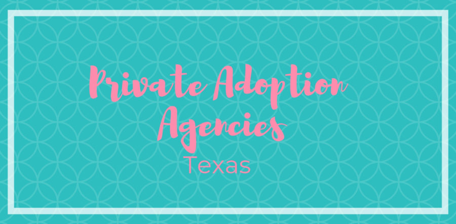 private adoption agencies in Texas