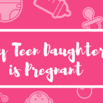 my teen daughter is pregnant