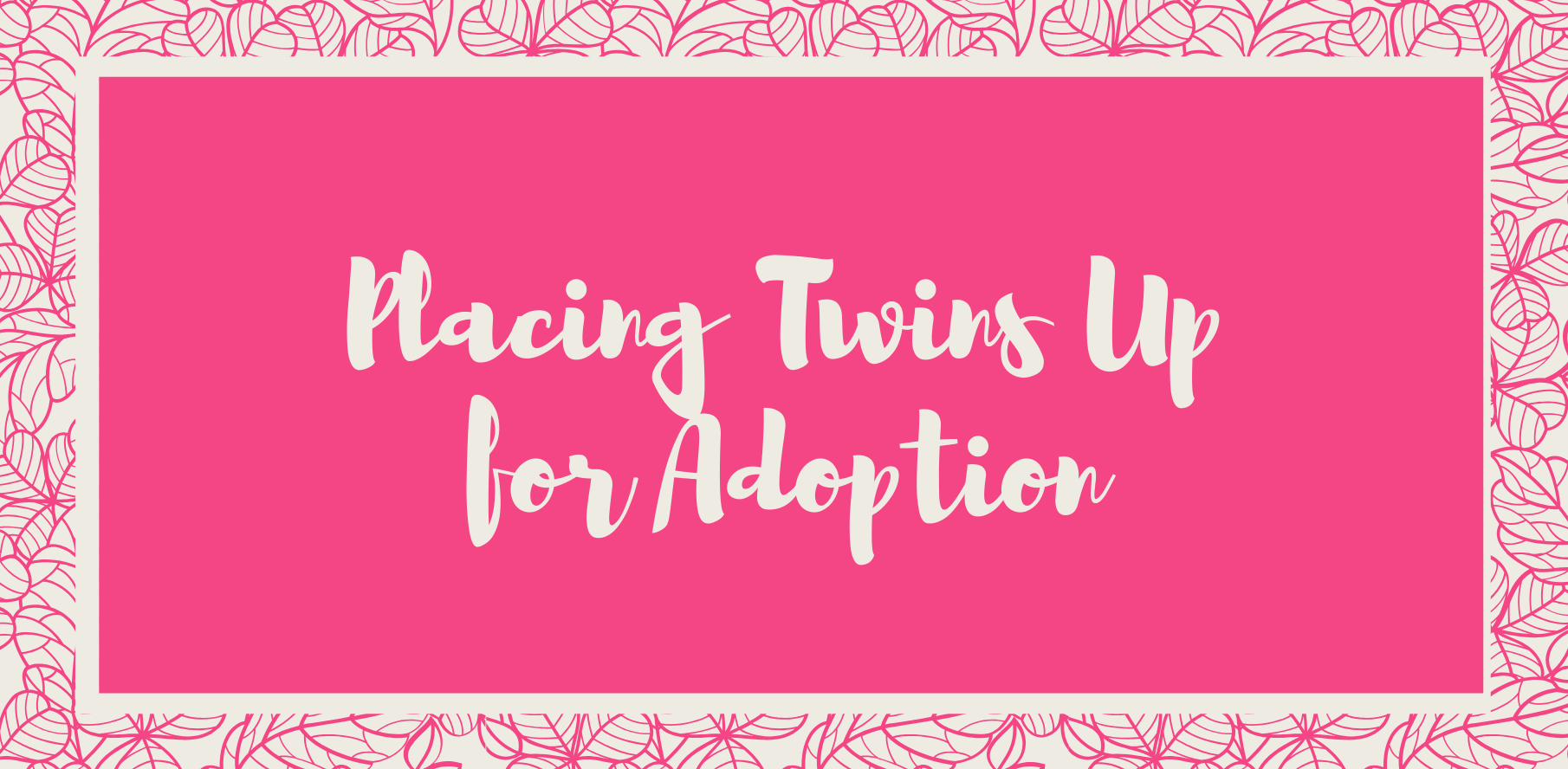 placing twins for adoption