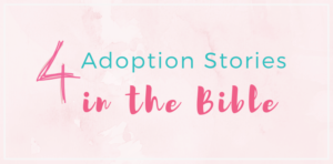 bible adoption stories