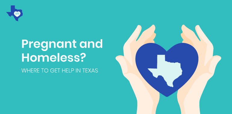 Pregnant and Homeless Where to Get Help in Texa