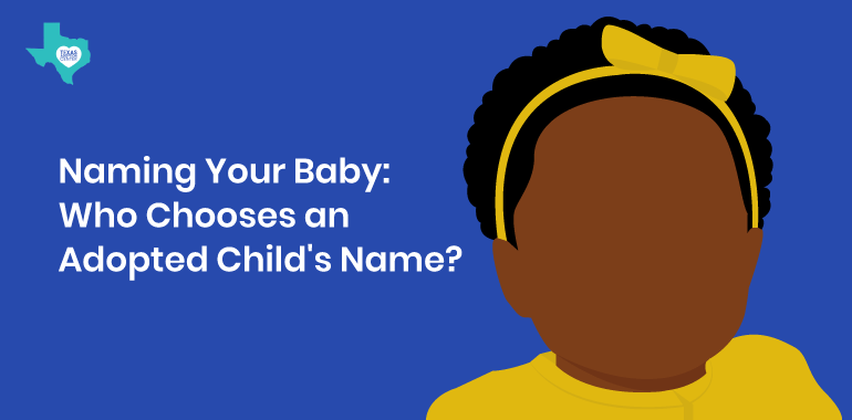 Naming Your Baby: Who Chooses an Adopted Child's Name?