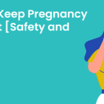 how to keep pregnancy a secret