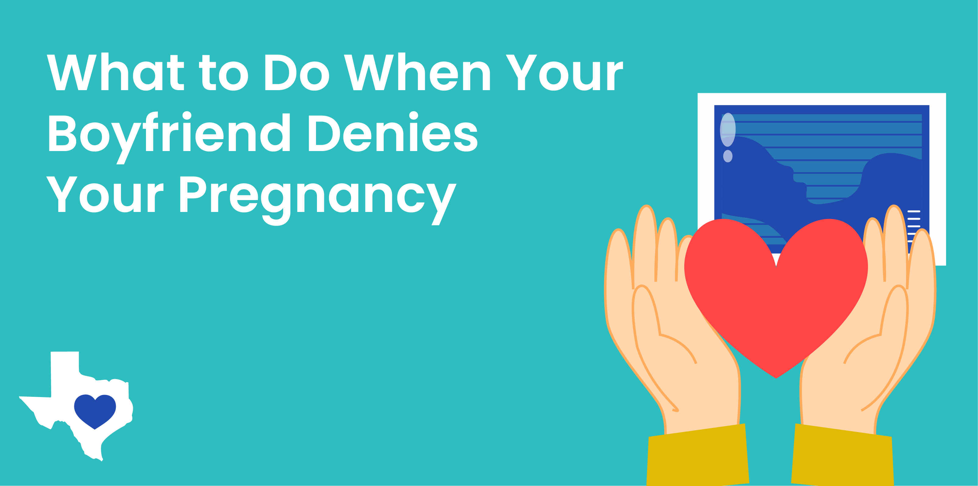 what to do when your boyfriend denies your pregnancy