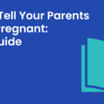 how to tell your parents you're pregnant