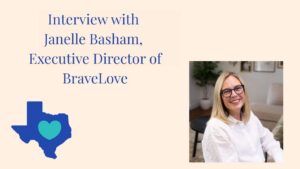 Interview with Janelle Basham, Executive Director of BraveLove