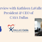 Interview with Kathleen LaValle President & CEO of CASA Dallas