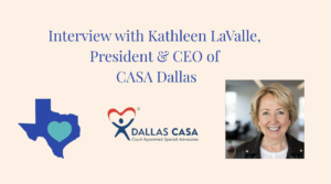 Interview with Kathleen LaValle President & CEO of CASA Dallas
